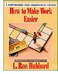 How to Make Work Easier
